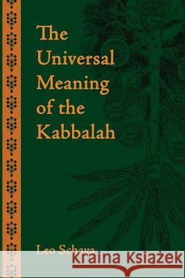 The Universal Meaning of the Kabbalah Leo Schaya, Jacob Needleman, James Wetmore 9781597310222 Sophia Perennis et Universalis