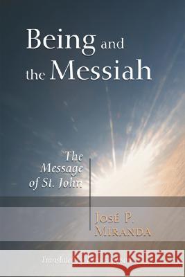 Being and the Messiah Jose Porfirio Miranda John Eagleson 9781597528160 Wipf & Stock Publishers