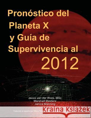 Pron Stico del Planeta X y Gu a de Supervivencia Al 2012 Masters, Marshall 9781597721257