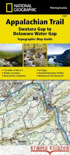 Appalachian Trail: Swatara Gap to Delaware Water Gap Map [Pennsylvania] National Geographic Maps 9781597756440 National Geographic Maps