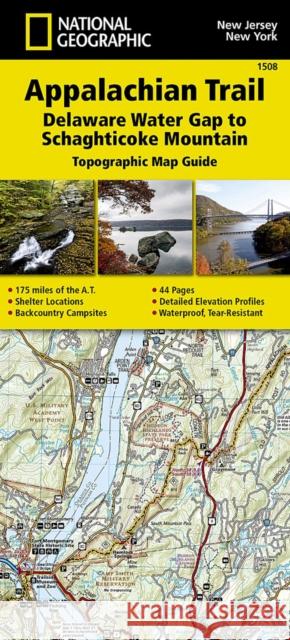Appalachian Trail: Delaware Water Gap to Schaghticoke Mountain Map [New Jersey, New York] National Geographic Maps 9781597756457 National Geographic Maps