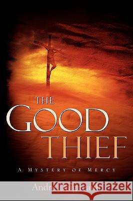 The Good Thief André Daigneault 9781597813587
