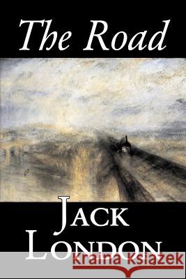 The Road by Jack London, Fiction, Action & Adventure London, Jack 9781598189728 Aegypan