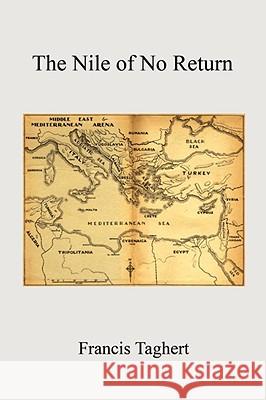 The Nile of No Return Francis Taghert 9781598248258 E-Booktime, LLC