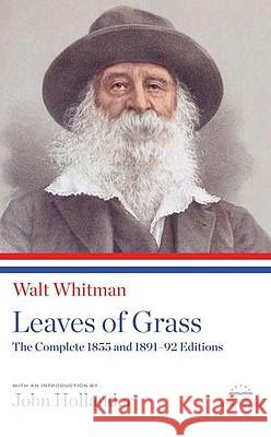 Leaves of Grass: The Complete 1855 and 1891-92 Editions: A Library of America Paperback Classic Walt Whitman John Hollander 9781598530971 Library of America