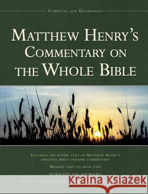 Matthew Henry's Commentary on the Whole Bible, 1-Volume Edition: Complete and Unabridged Henry, Matthew 9781598562750