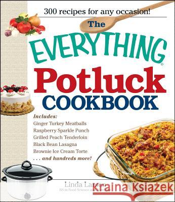 The Everything Potluck Cookbook Linda Larsen 9781598699906 Adams Media Corporation