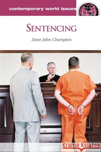 Sentencing: A Reference Handbook Champion, Dean John 9781598840872 ABC-Clio