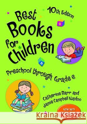 Best Books for Children: Preschool Through Grade 6 Barr, Catherine 9781598847819 Libraries Unlimited