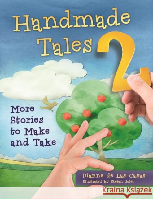 Handmade Tales 2: More Stories to Make and Take Dianne d 9781598849738 Libraries Unlimited