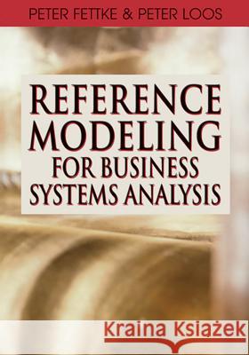 Reference Modeling for Business Systems Analysis Peter Fettke Peter Loos 9781599040547 IGI Global