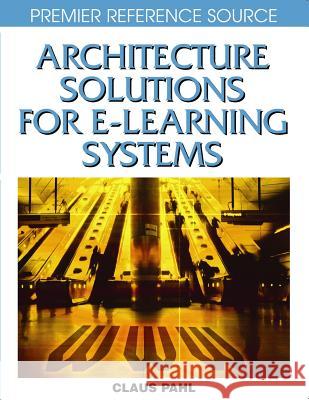 Architecture Solutions for E-Learning Systems Claus, Pahl 9781599046334 Idea Group Reference