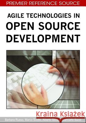 Agile Technologies in Open Source Development Barbara Russo Marco Scotto Alberto Sillitti 9781599046815 Idea Group Reference