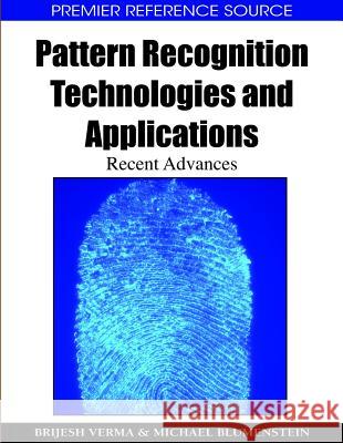 Pattern Recognition Technologies and Applications: Recent Advances Verma, Brijesh 9781599048079