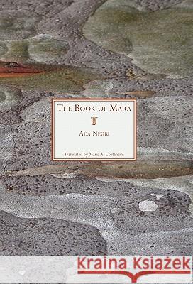 The Book of Mara Ada Negri, Maria A Costantini 9781599102061 Italica Press