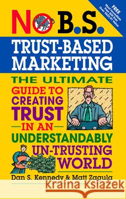 No B.S.Trust-Based Marketing Matt Zagula 9781599184401 0