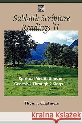 Sabbath Scripture Readings II - Spiritual Meditations from the Old Testament Thomas Chalmers 9781599251929 Solid Ground Christian Books