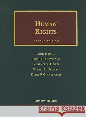 Human Rights Louis Henkin Sarah Cleveland Laurence R. Helfer 9781599412610 Foundation Press