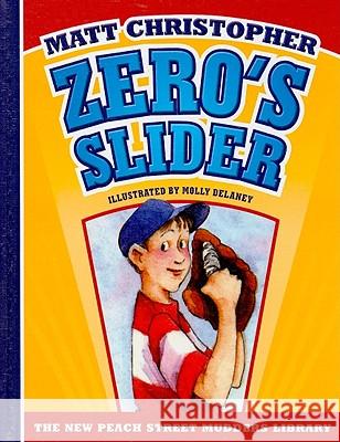 Zero's Slider Matt Christopher, Molly DeLaney 9781599533230 Norwood House Press