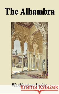 The Alhambra Washington Irving 9781599867366 Filiquarian Publishing, LLC.