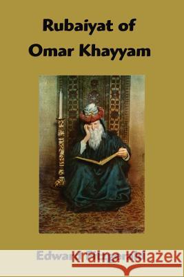 Rubaiyat of Omar Khayyam Edward Fitzgerald Omar Khayyam 9781599868455 Filiquarian Publishing, LLC.