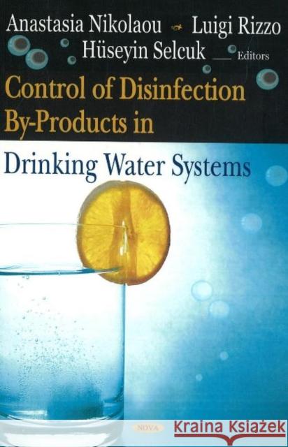 Control of Disinfection By-Products in Drinking Water Systems Anastasia Nikolau 9781600213229 Nova Science Publishers Inc