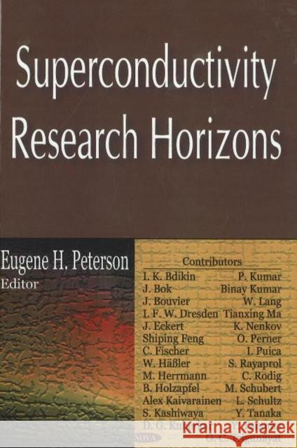 Superconductivity Research Horizons Eugene H Peterson 9781600215100 Nova Science Publishers Inc