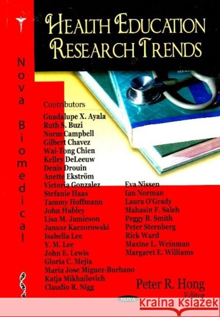 Health Education Research Trends Peter R Hong 9781600218712 Nova Science Publishers Inc