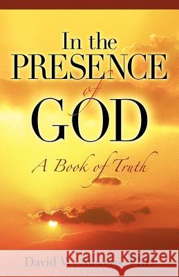 In the Presence of God David W Stevens 9781600346446