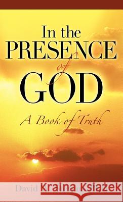 In the Presence of God David W Stevens 9781600346453