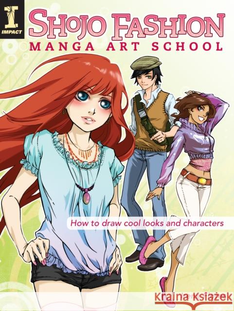 Shojo Fashion Manga Art School: How to Draw Cool Looks and Characters Flores, Irene 9781600611803 Impact