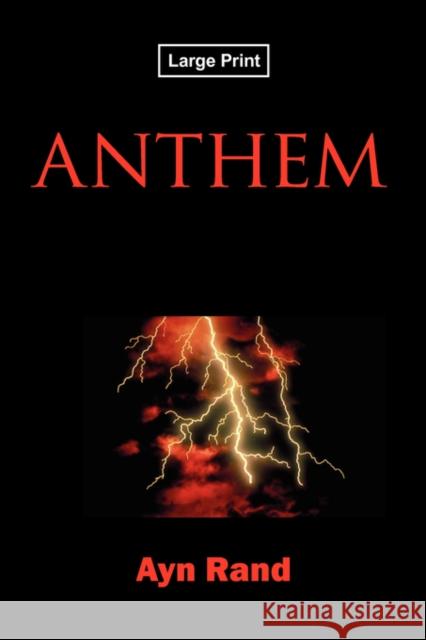 Anthem, Large-Print Edition Ayn Rand 9781600962592 Waking Lion Press