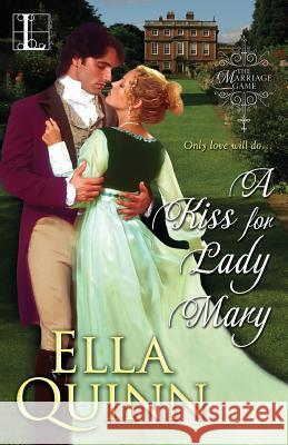 A Kiss for Lady Mary Ella Quinn 9781601834577