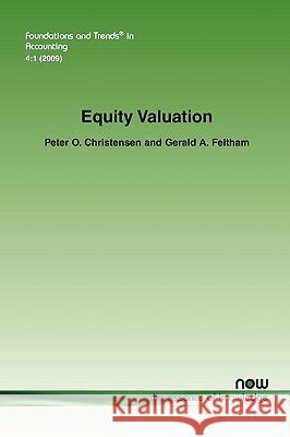 Equity Valuation Peter O. Christensen Gerald A. Feltham 9781601982728