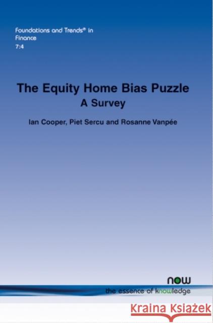 The Equity Home Bias Puzzle: A Survey Cooper, Ian 9781601987624 now publishers Inc