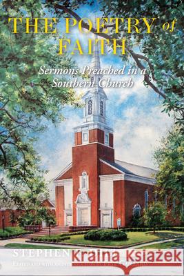 The Poetry of Faith: Sermons Preached in a Southern Church Stephen Dill Frye Gaillard 9781603062787 NewSouth