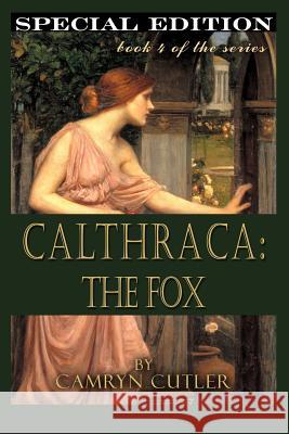 Calthraca: The Fox Camryn Culter Kate Scott Nancy Donahue 9781603133098