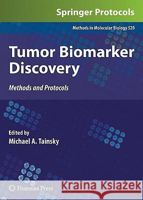 Tumor Biomarker Discovery: Methods and Protocols Tainsky, Michael A. 9781603278102 Humana Press