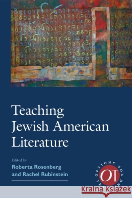 Teaching Jewish American Literature Roberta Rosenberg Rachel Rubinstein 9781603294454