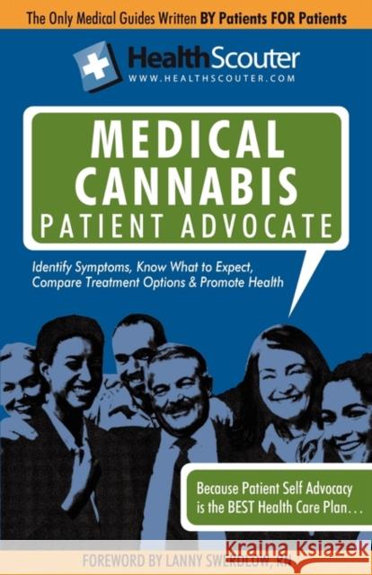 Healthscouter Medical Marijuana Qualified Patient Advocate: Medical Cannabis Treatment and Medical Uses of Marijuana McKibbin, Shana 9781603321198 