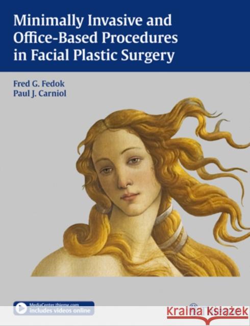 Minimally Invasive and Office-Based Procedures in Facial Plastic Surgery F Fedok 9781604065671 Thieme, Stuttgart