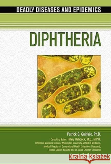 Diphtheria Patrick Guilfoile                        Hilary Babcock David Heymann 9781604132281
