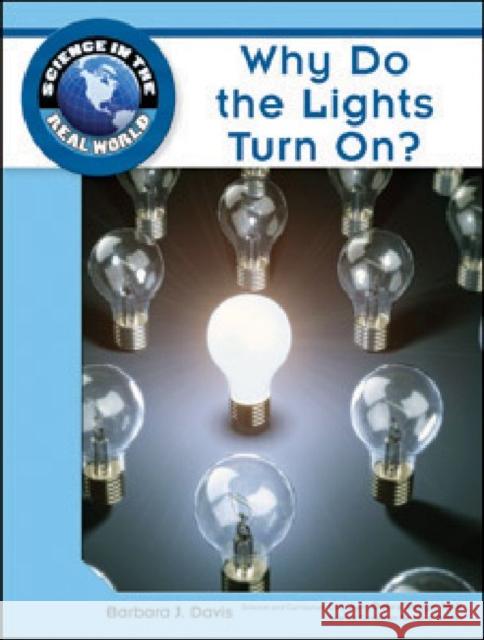 Why Do the Lights Turn On? Robert Famighetti 9781604134711 Chelsea House Publications