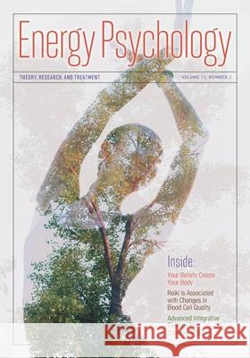Energy Psychology Journal 13(2) Dawson Church 9781604151725