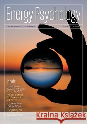 Energy Psychology Journal 14(1) Dawson Church 9781604151732