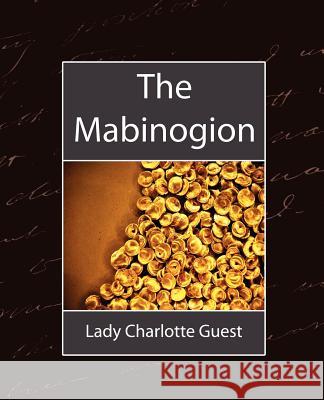The Mabinogion Charlotte Guest Lad 9781604240276