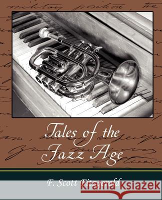 Tales of the Jazz Age Scott Fitzgerald F 9781604242300 Book Jungle
