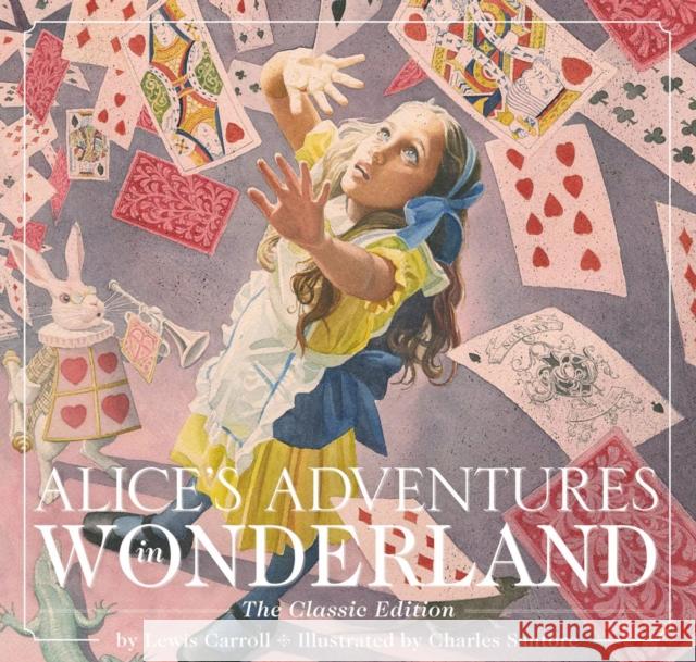 Alice's Adventures in Wonderland (Hardcover): The Classic Edition Carroll, Lewis 9781604337112 Applesauce Press