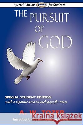 The Pursuit of God: Special Student Edition A W Tozer 9781604507409 Serenity Publishers, LLC
