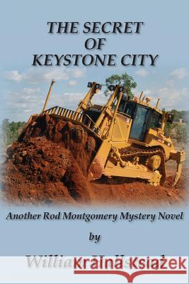The Secret of Keystone City William Hallstead 9781604521269